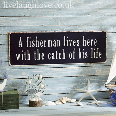 Metal Plaque - Fisherman Lives Here - LIVE LAUGH LOVE LIMITED