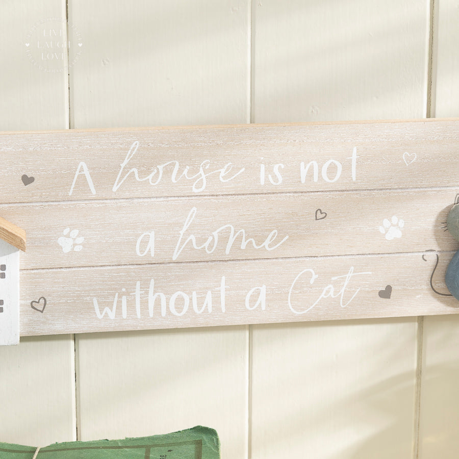 Wooden Rustic Sentiment Wall Plaque - A House is Not a Home Without a Cat