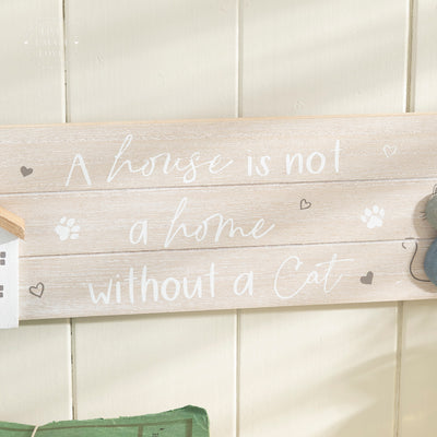 Wooden Rustic Sentiment Wall Plaque - A House is Not a Home Without a Cat