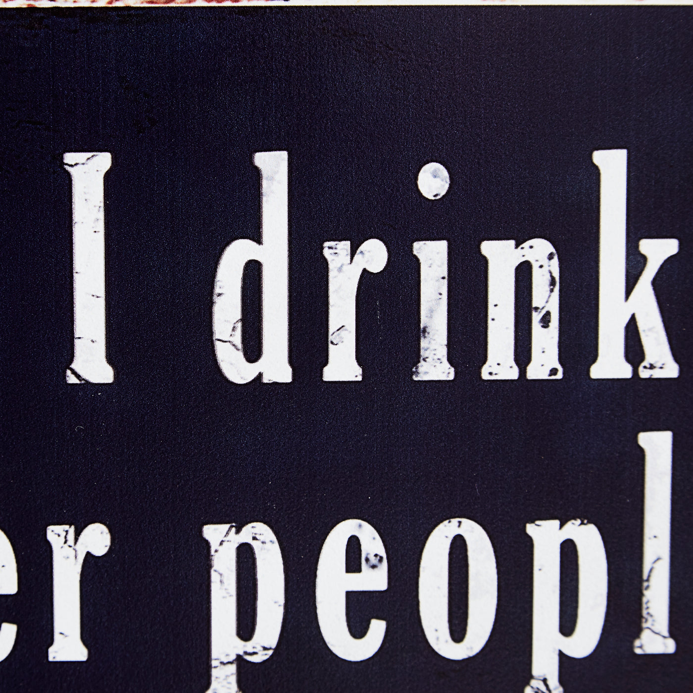 Metal Plaque I Drink to Make Other People Interesting Plaque